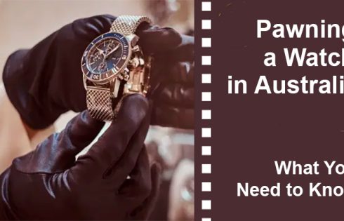 Pawning a Watch in Australia: What You Need to Know